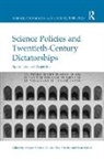 Amparo Canales Gomez, Brian Balmer, Antonio Fco. Canales, Amparo Gómez - Science Policies and Twentieth-Century Dictatorships
