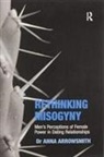 Anna Arrowsmith - Rethinking Misogyny