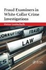 Petter Gottschalk, Gottschalk Petter - Fraud Examiners in White-Collar Crime Investigations