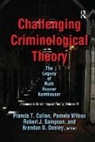 Francis T. (University of Cincinnati) Wilc Cullen, Francis T. Wilcox Cullen, Francis T Cullen, Francis T. Cullen, Cullen Francis T., Brendan D Dooley... - Challenging Criminological Theory