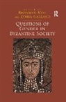 Lynda Garland, Garland Lynda, Bronwen Neil, Neil Bronwen - Questions of Gender in Byzantine Society