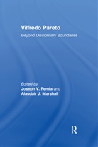 Alasdairj. Femia Marshall, Joseph V Femia, Joseph V. Femia, Alasdair J Marshall, Alasdair J. Marshall, Alasdairj Marshall - Vilfredo Pareto