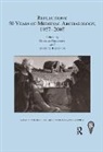 Roberta Gilchrist, Roberta Reynolds Gilchrist, Roberta Gilchrist, Gilchrist Roberta, Andrew Reynolds - Reflections: 50 Years of Medieval Archaeology, 1957-2007: No. 30