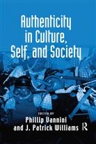 J Patrick Williams, J. Patrick Williams, J. Patrick (The University of Texas Williams, Phillip Vannini - Authenticity in Culture, Self, and Society