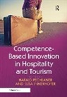 Elisa Innerhofer, Harald Pechlaner, Harald Innerhofer Pechlaner, Pechlaner Harald - Competence-Based Innovation in Hospitality and Tourism
