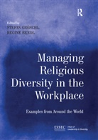Regine Bendl, Bendl Regine, Stefan Bendl Groschl, Stefan Gröschl - Managing Religious Diversity in the Workplace
