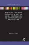 Deborah Lewittes, Deborah (City University of New York Lewittes - Berthold Lubetkins Highpoint II and the Jewish Contribution to