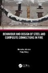 Mostafa Jafarian, Mostafa (Warringtonfire Jafarian, Yong Wang, Wang Yong - Behaviour and Design of Steel and Composite Connections in Fire