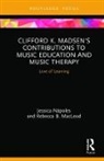 Rebecca B. MacLeod, Jessica (University of North Texas Napoles, Jessica Macleod Napoles, Jessica Nápoles - Clifford K. Madsen s Contributions to Music Education and Music Therap