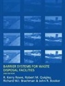 J.R. Booker, J.r. Brachman Booker, Richard Brachman, Brachman Richard, R.M. Quigley, R. Kerry Rowe... - Barrier Systems for Waste Disposal Facilities