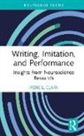 Irene L. Clark, Irene L. (California State University Clark, Clark Irene L. - Writing, Imitation, and Performance