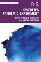 Sigurd (Norwegian University of Science Bergmann, Sigurd Bergmann, Martin Lindström - Swedens Pandemic Experiment
