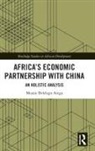 Mussie Delelegn Arega - Africas Economic Partnership With China