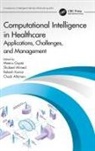 Meenu (Chandigarh University Gupta, Shakeel Ahmed, Ahmed Shakeel, Chadi Altrjman, Meenu Gupta, Rakesh Kumar... - Computational Intelligence in Healthcare