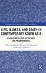 Matsuo (National Museum of Ethnology Mizuho, Funahashi Kenta, Matsuo Mizuho, Nakamura Sae - Life, Illness, and Death in Contemporary South Asia