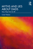 Linda Nielsen, Nielsen Linda - Myths and Lies About Dads
