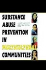 Judith Dejong, Dejong Judith, Jeanette Valentine, Jeanette Dejong Valentine, Valentine Jeanette - Substance Abuse Prevention in Multicultural Communities