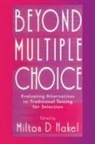 Milton D. Hakel, Milton D Hakel, Milton D. Hakel, Hakel Milton D. - Beyond Multiple Choice