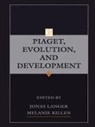 Jonas Killen Langer, Melanie Killen, Jonas Langer - Piaget, Evolution, and Development