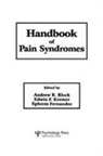 Andrew R. Fernandez Block, Andrew R Block, Andrew R. Block, Block Andrew R., Ephrem Fernandez, Fernandez Ephrem... - Handbook of Pain Syndromes