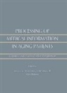 Roger W. Shifren Morrell, Roger W. Morrell, Morrell Roger W., Denise Park, Park Denise, Kim Shifren... - Processing of Medical Information in Aging Patients