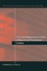 Francis D Kelly, Francis D. Kelly, Kelly Francis D. - Psychological Assessment of Abused and Traumatized Children