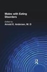 Arnold E. Andersen, Arnold E Andersen, Arnold E. Andersen, Andersen Arnold E. - Males With Eating Disorders
