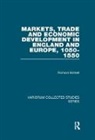 Richard Britnell, Britnell Richard - Markets, Trade and Economic Development in England and Europe, 1050