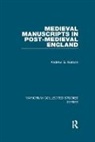 Andrew G. Watson, Watson Andrew G. - Medieval Manuscripts in Post-Medieval England
