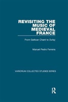 Manuel Pedro Ferreira, Ferreira Manuel Pedro - Revisiting the Music of Medieval France