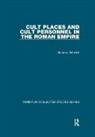 Duncan Fishwick - Cult Places and Cult Personnel in the Roman Empire