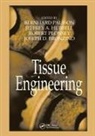 Bernhard (University of California Palsson, Joseph D Bronzino, Jeffrey A Hubbell, Jeffrey A. Hubbell, Bernhard Palsson, Robert Plonsey - Tissue Engineering