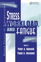 Peter A. (Department of Psychology Hancock, Paula A Desmond, Paula A. Desmond, Peter A Hancock, Peter A. Hancock - Stress, Workload, and Fatigue