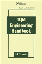 D.H. Stamatis, D.h. (Contemporary Consultants Stamatis, D.h. (Contemporary Consultants Co. Stamatis - Tqm Engineering Handbook