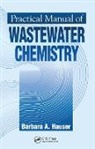 Barbara Hauser - Practical Manual of Wastewater Chemistry