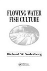 Richard W Soderberg, Richard W. Soderberg, Soderberg Richard W. - Flowing Water Fish Culture