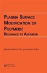 Kash L. M. Lyons Mittal, Lyons, M., Kash L. Mittal, Mittal Kash L. - Plasma Surface Modification of Polymers: Relevance to Adhesion