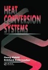 Georg Alefeld, Georg Radermacher Alefeld, Alefeld Georg, Reinhard Radermacher, Radermacher Reinhard - Heat Conversion Systems