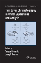 Teresa Sherma Kowalska, Teresa Kowalska, Kowalska Teresa, Joseph Sherma, Sherma Joseph - Thin Layer Chromatography in Chiral Separations and Analysis