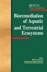 Milton Fingerman, Milton Nagabhushanam Fingerman, Milton Fingerman, Fingerman Milton, R. Nagabhushanam - Bioremediation of Aquatic and Terrestrial Ecosystems