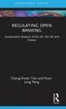 Kuan-Jung Peng, Chang-Hsien Tsai, Chang-Hsien (National Tsing Hua University) Tsai - Regulating Open Banking