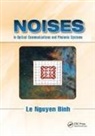 Le Nguyen Binh, Le Nguyen (Huawei Technologies Binh, Binh Le Nguyen - Noises in Optical Communications and Photonic Systems