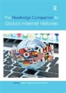 Gerard (University of Sydney Goggin, Gerard Mclelland Goggin, Gerard Goggin, Goggin Gerard, Mark McLelland, McLelland Mark - Routledge Companion to Global Internet Histories