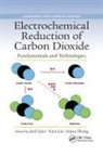 Jinli Liu Qiao, Yuyu Liu, Liu Yuyu, Jinli Qiao, Qiao Jinli, Jiujun Zhang... - Electrochemical Reduction of Carbon Dioxide