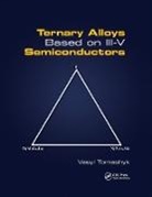 Vasyl Tomashyk, Tomashyk Vasyl - Ternary Alloys Based on Iii-V Semiconductors