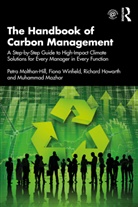 Richard Howarth, Muhammad Mazhar, Petra Molthan-Hill, Petra Winfield Molthan-Hill, Molthan-Hill Petra, Fiona Winfield - Handbook of Carbon Management