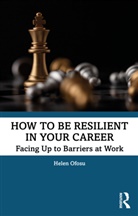 Helen Ofosu - How to Be Resilient in Your Career