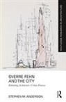 Stephen M. Anderson - Sverre Fehn and the City: Rethinking Architectures Urban Premises
