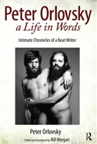 Bill Morgan, Peter Orlovsky, Peter Morgan Orlovsky, Orlovsky Peter - Peter Orlovsky, a Life in Words