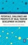 Mohammed Jemal Ahmed, Mohammed Jemal Akbaba Ahmed, Atilla Akbaba - Potentials, Challenges and Prospects of Halal Tourism Development in